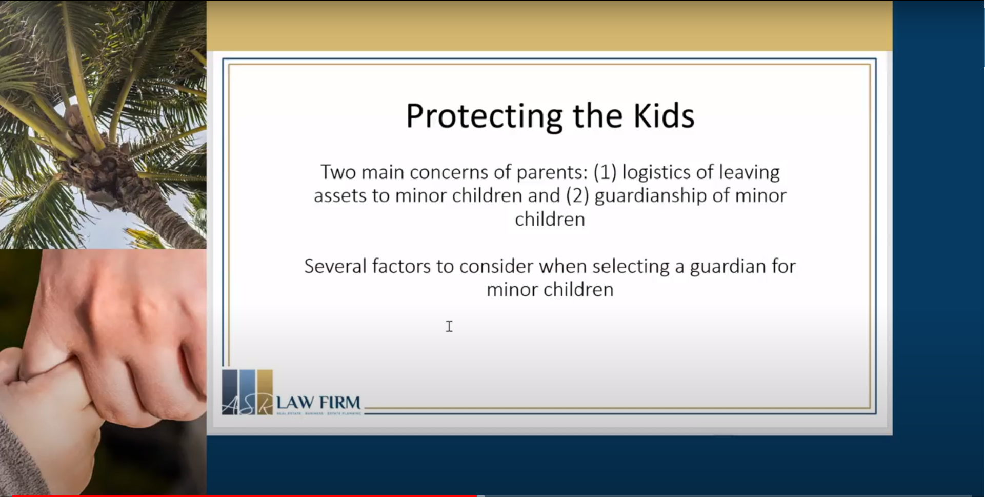 An image of a screenshot of the Estate Planning for young families webinar by ASR Law Firm.